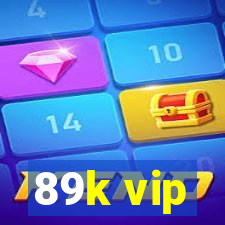 89k vip